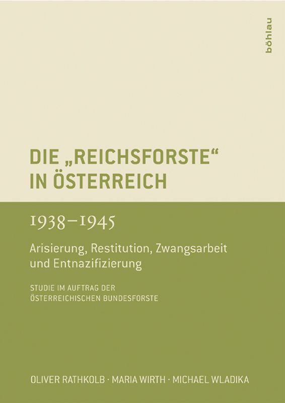 Die »Reichsforste« in Österreich 1938-1945