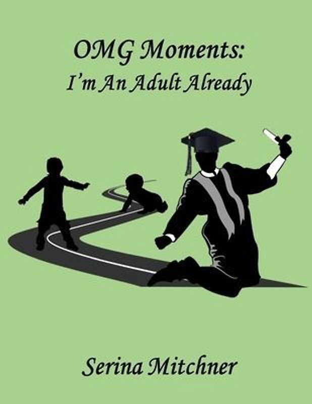 OMG Moments: I'm an Adult Already