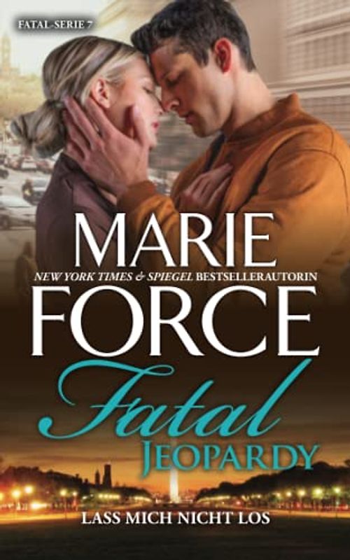 Fatal Jeopardy – Lass mich nicht los (Fatal Serie, Band 7)