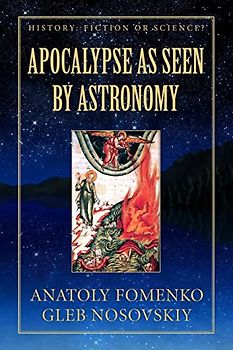 Apocalypse as seen by Astronomy: (Volume 3) (History: Fiction or Science?, Band 3)