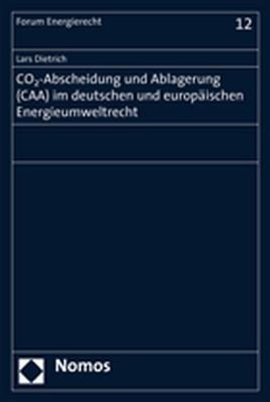 CO2-Abscheidung und Ablagerung (CAA) im deutschen und europäischen Energieumweltrecht