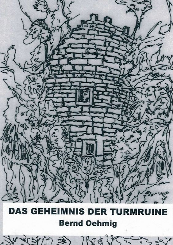Das Geheimnis der Turmruine