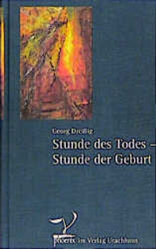 Stunde des Todes - Stunde der Geburt