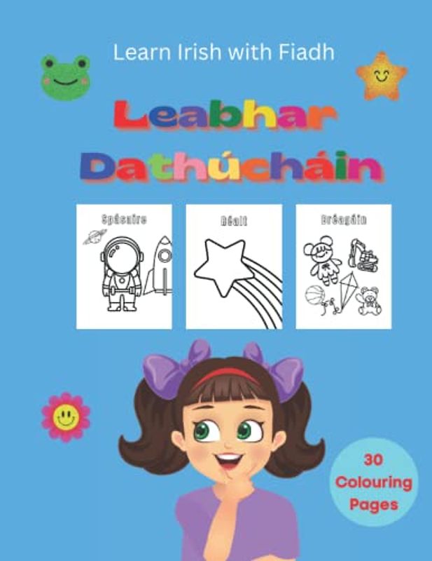 Learn Irish with Fiadh: Leabhar Dathúcháin
