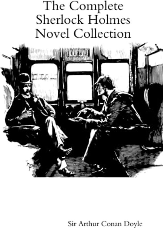The Complete Sherlock Holmes Novel Collection