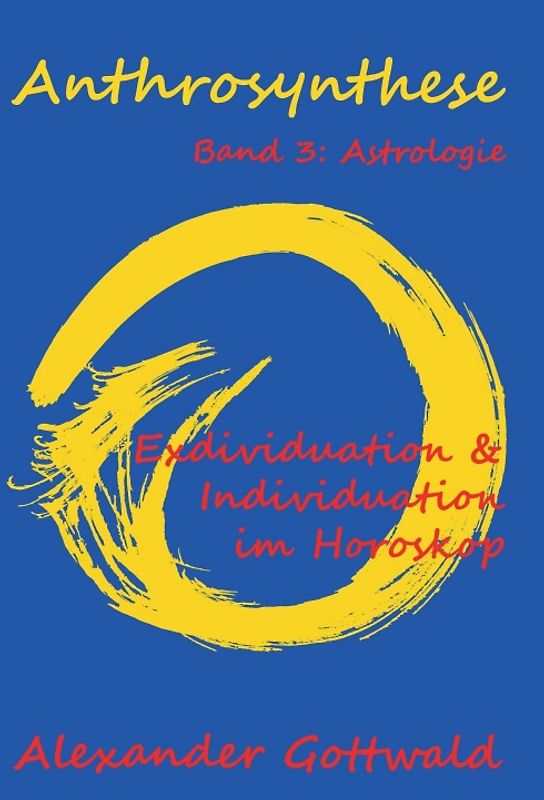 Anthrosynthese Band 3: Astrologie