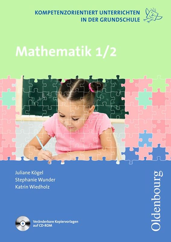 Kompetenzorientiert unterrichten in der Grundschule / Mathematik