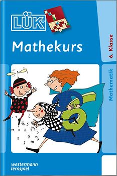 LÜK-Übungshefte / LÜK. Mathematik / 6. Klasse - Mathematik: Mathekurs