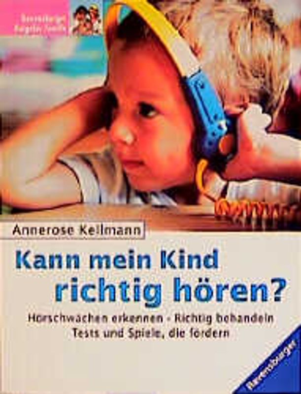 Kann mein Kind richtig hören?