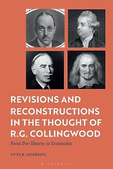 Revisions and Reconstructions in the Thought of R.G. Collingwood