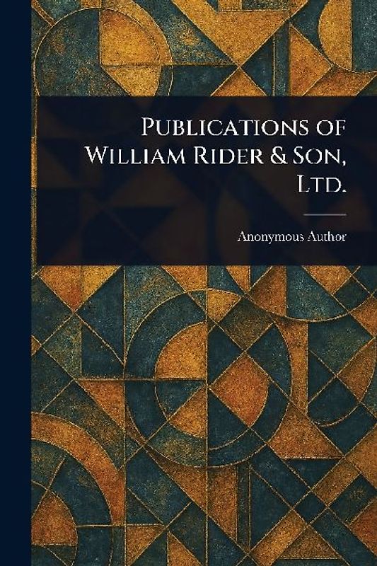 Publications of William Rider & Son, Ltd.