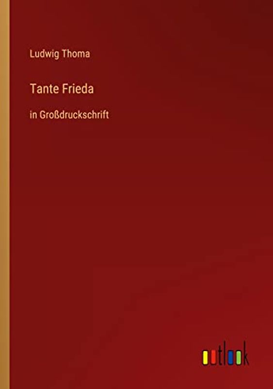 Tante Frieda: in Großdruckschrift