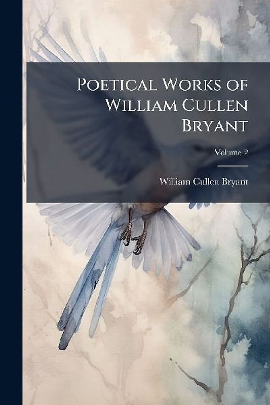 Poetical Works of William Cullen Bryant