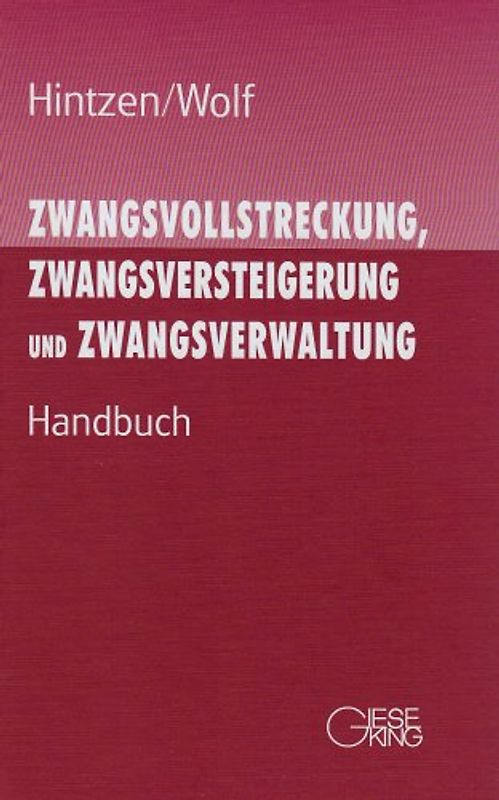 Zwangsvollstreckung, Zwangsversteigerung und Zwangsverwaltung