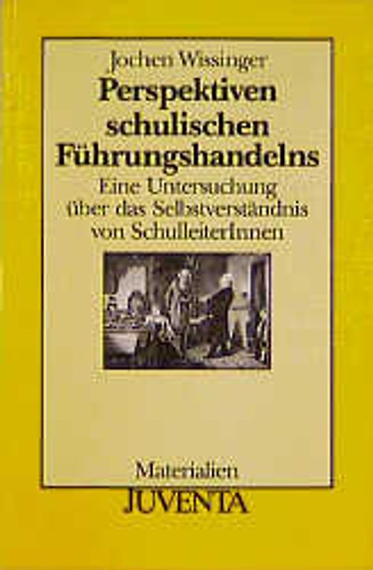 Perspektiven schulischen Führungshandelns