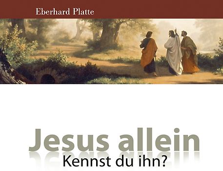 Jesus allein – Kennst du ihn?