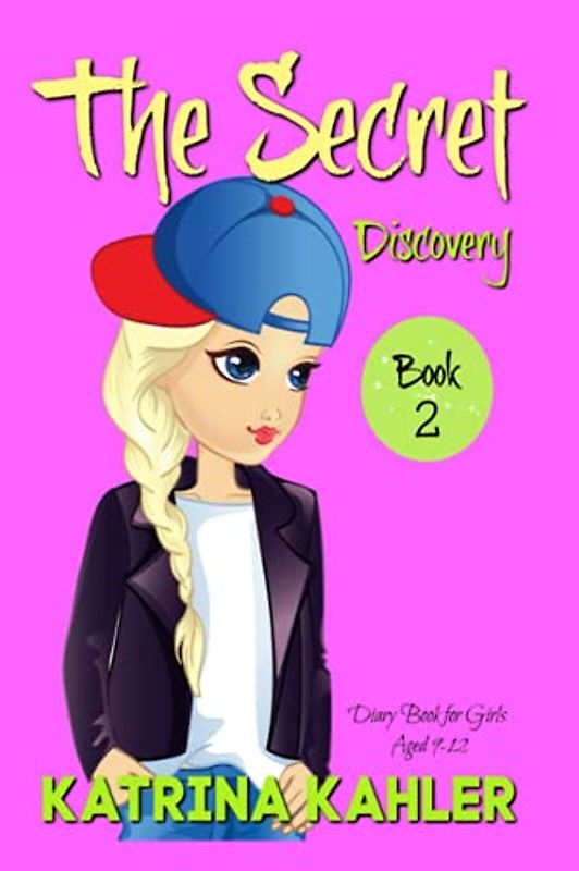 THE SECRET - Book 2: Discovery: (Diary Book for Girls Aged 9-12)