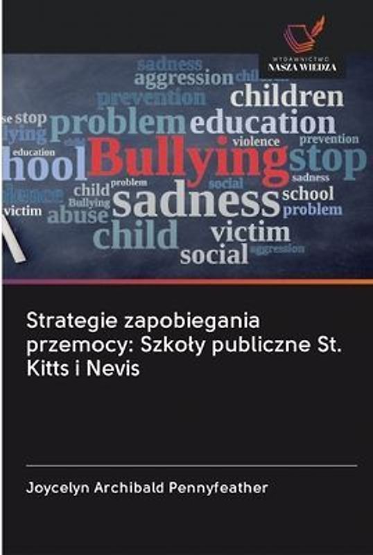Strategie zapobiegania przemocy: Szko¿y publiczne St. Kitts i Nevis