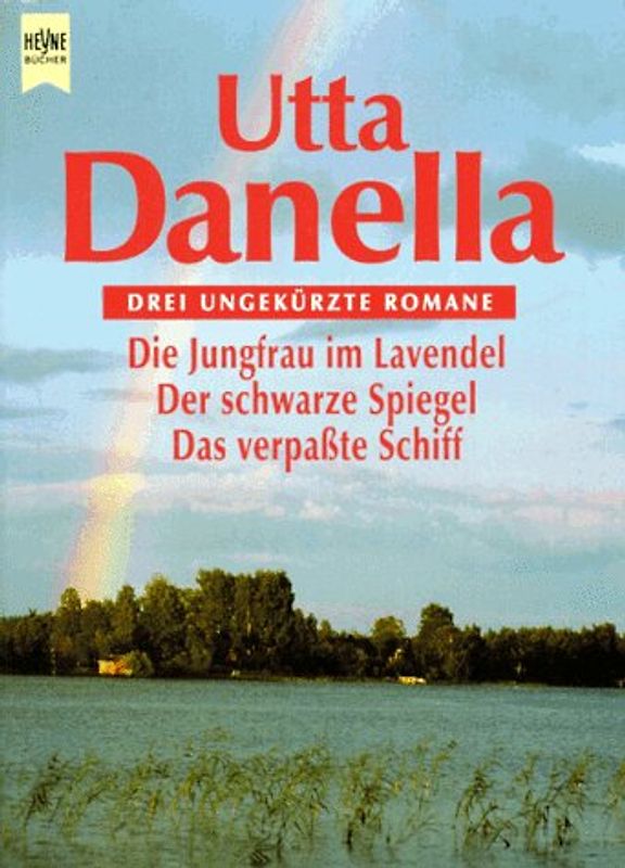 Die Jungfrau im Lavendel /Der schwarze Spiegel /Das verpasste Schiff