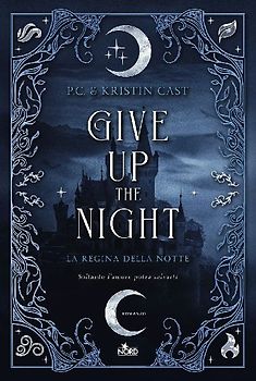 Give up the night. La regina della notte
