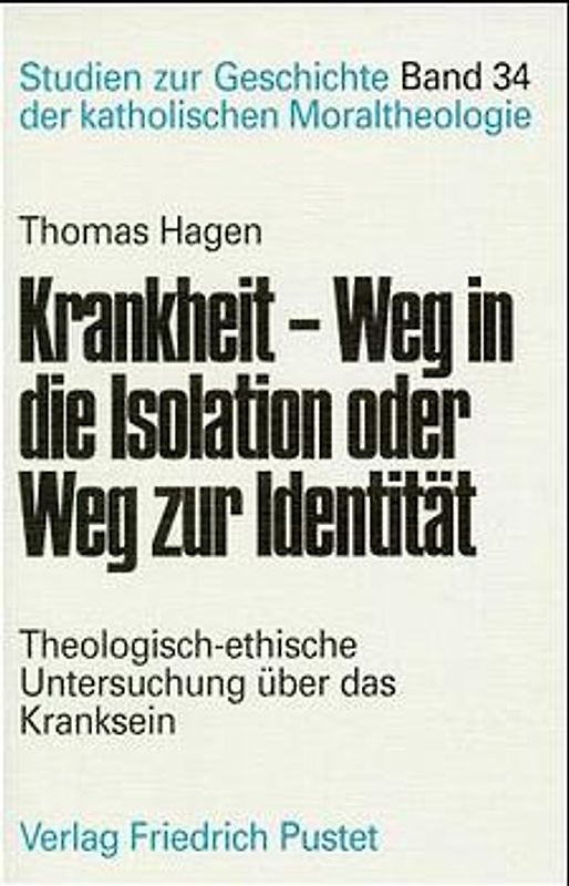 Krankheit - Weg in die Isolation oder Weg zur Identität