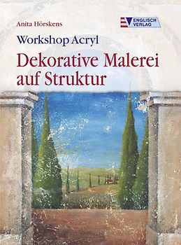 Workshop Acryl - Dekorative Malerei auf Struktur