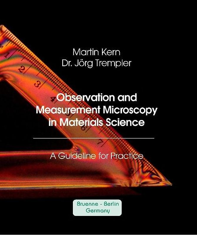 Observation and Measurement Microscopy in Material Science - A Guideline for Practice