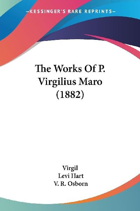 The Works Of P. Virgilius Maro (1882)