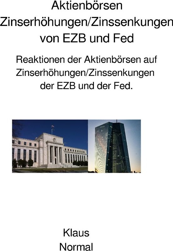 Aktienbörsen Zinserhöhungen/Zinssenkungen von EZB und Fed