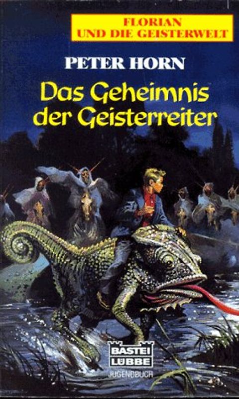Florian und die Geisterwelt - Das Geheimnis der Geisterreiter