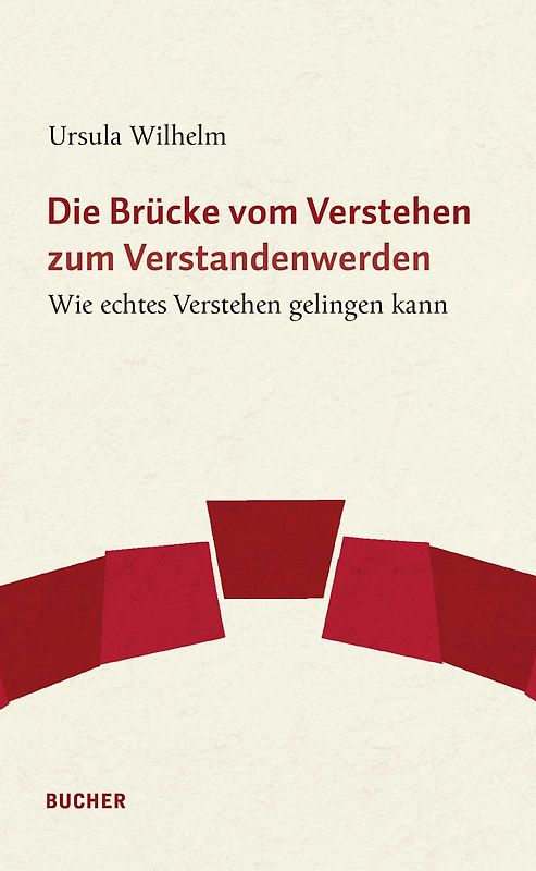 Die Brücke vom Verstehen zum Verstandenwerden