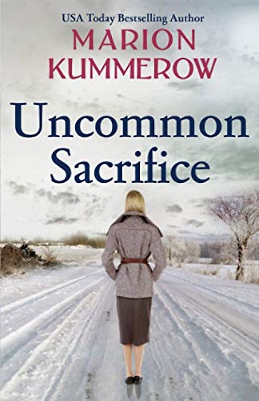 Uncommon Sacrifice: An utterly heartbreaking and suspenseful World War 2 adventure: An epic, heartbreaking and gripping World War 2 novel (War Girls, Band 7)