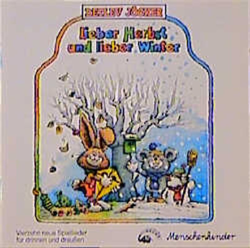 Lieber Herbst und lieber Winter. Neue Spiel- und Spasslieder für drinnen und draussen. 1 CD