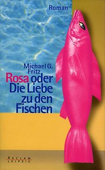 Rosa oder Die Liebe zu den Fischen