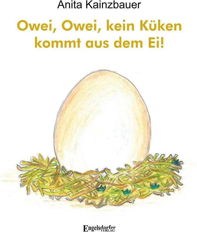 Owei, Owei, kein Küken kommt aus dem Ei!