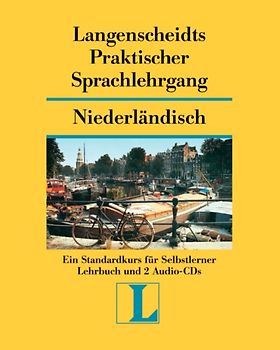 Langenscheidt Praktischer Sprachlehrgang Niederländisch - Lehrbuch, Schlüssel und 2 Audio-CDs