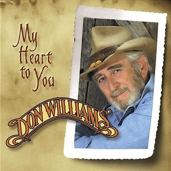 Don Williams - My Heart to You