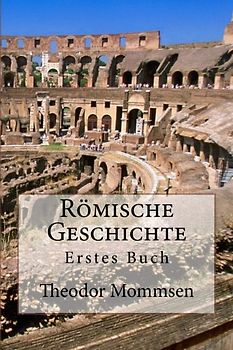 Römische Geschichte: Erstes Buch