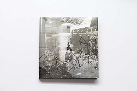 Spaces . Norman Foster Foundation (Espirituales españoles. Serie A, Textos, Band 35)