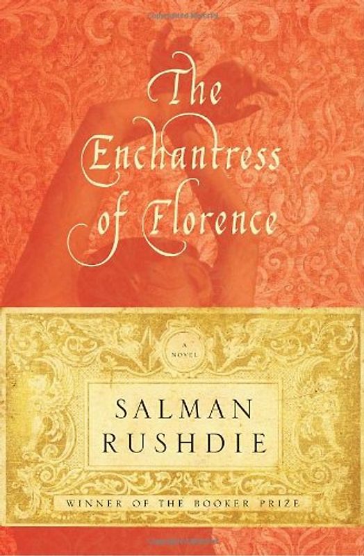 The Enchantress of Florence: A Novel - Rushdie, Salman