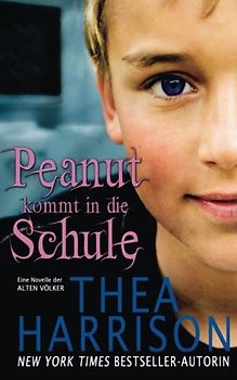 Peanut kommt in die Schule: Eine Novelle der Alten Volker (Die Alten Völker/Elder Races)
