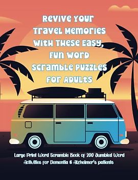 Revive Your Travel Memories with These Easy Fun Word Scramble Puzzles for Adults: Large Print Word Scramble Book of 200 Jumbled Word Activities for ... Word Scrambles for Seniors with Dementia)