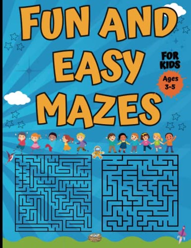 Fun and Easy Mazes for Kids Ages 3-5: 100 Mazes with Solutions for Hours of Fun, Maze Activity Books for Kids, Easy to Challenging Mazes for Early Learners