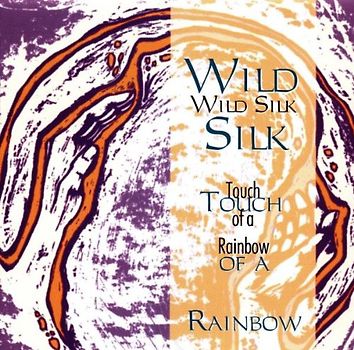 Wild Silk - Touch of a Rainbow
