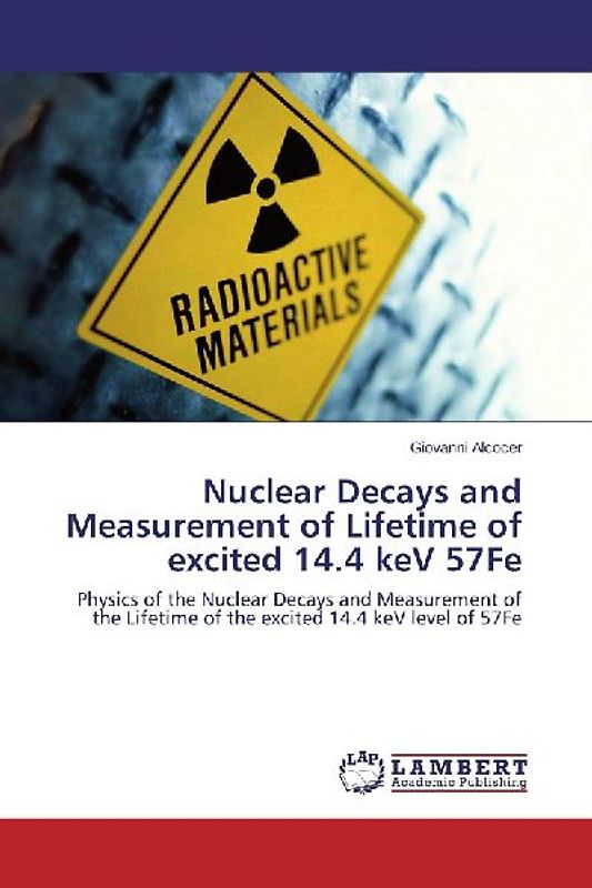 Nuclear Decays and Measurement of Lifetime of excited 14.4 keV 57Fe