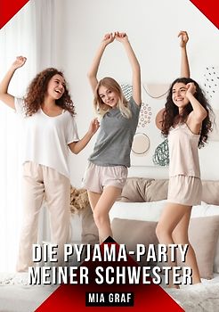 Die Pyjama-Party meiner Schwester