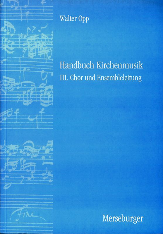 Handbuch der Kirchenmusik. Band I-III komplett / Handbuch Kirchenmusik. Band III