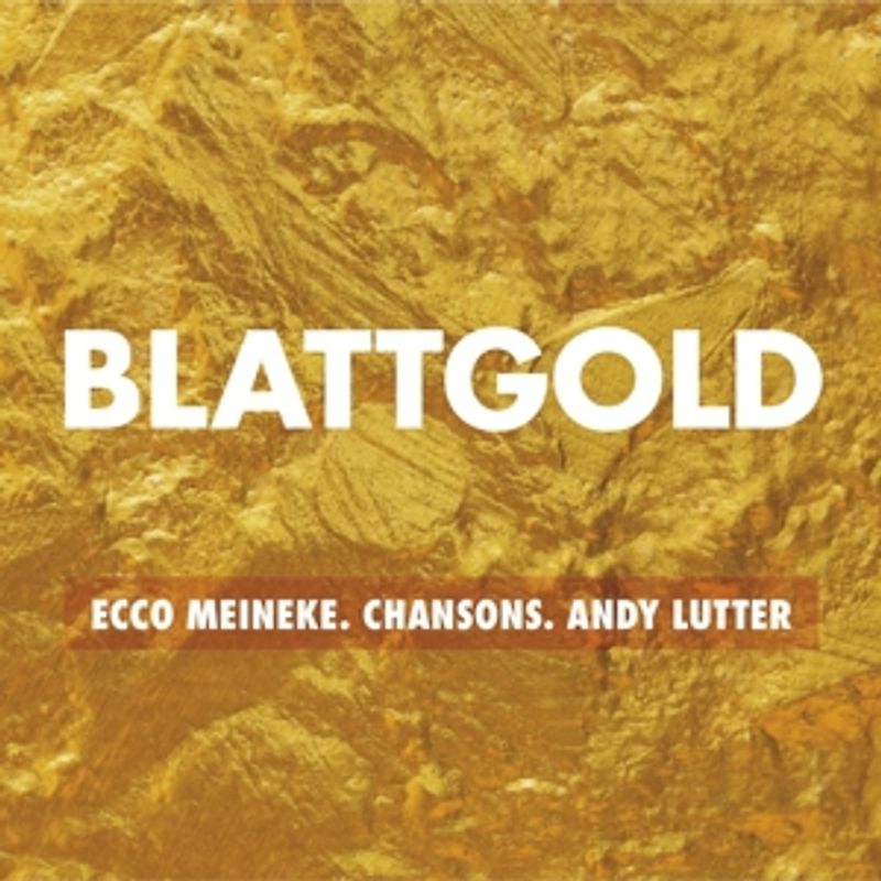 Meineke,Ecco/Lutter,Andy - Blattgold-Chansons