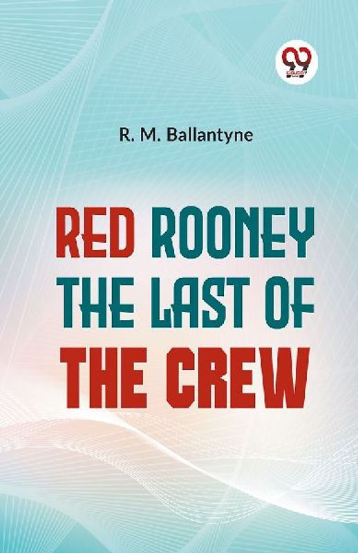 Red Rooney The Last Of The Crew