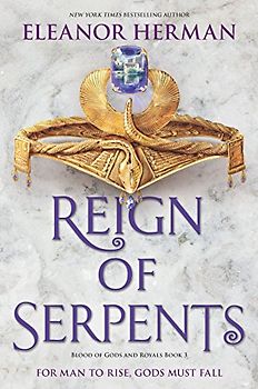 Reign of Serpents (Blood of Gods and Royals, 3, Band 3)
